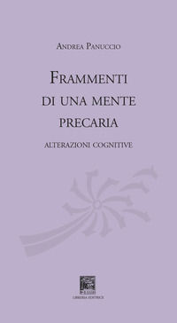 9788883201950 - Frammenti di una mente precaria. Alterazioni cognitive
