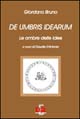 9788883230608 - De umbris idearum. Le ombre delle idee