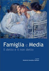9788883331848 - Famiglia e media. Il detto e il non detto