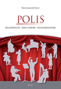 9788883336546 - Polis. Relazionalità, bene comune, secolarizzazione