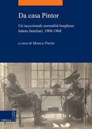 9788883345456 - Da casa Pintor. Un'eccezionale normalità borghese: lettere familiari, 1908-1968