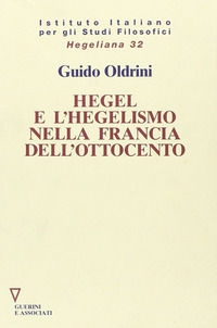 9788883351860 - Hegel e l'hegelismo nella Francia dell'Ottocento