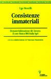 9788883353369 - Consistenze immateriali. Dematerializzazione del lavoro: il caso Banca BSI Italia Spa