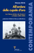 9788883356605 - All'ombra delle cupole d'oro. La chiesa di Kiev da Nicola II a Stalin (1905-1939)