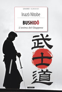 9788883379734 - Bushido. L'anima del Giappone. Ediz. integrale. Con Segnalibro
