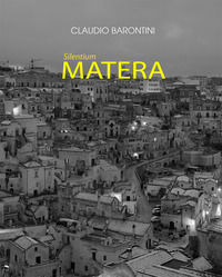 9788883418136 - Silentium Matera. Ediz. illustrata