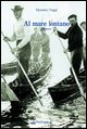 9788883423413 - Al mare lontano