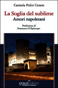 9788883464034 - La soglia del sublime. Amori napoletani