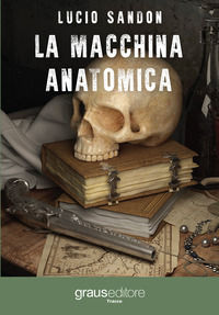 9788883466069 - La macchina anatomica