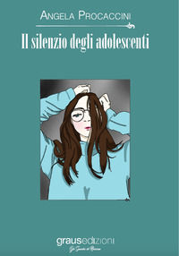 9788883467790 - Il silenzio degli adolescenti