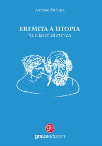 9788883469220 - Eremita a Utopia. «Il Fieno» di Ponza