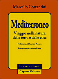 9788883491986 - Mediterroneo. Viaggio nella natura della terra e delle cose