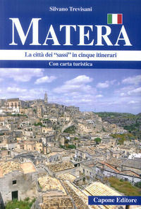 9788883492389 - Matera. La città dei «sassi» in cinque itinerari. Con cartina