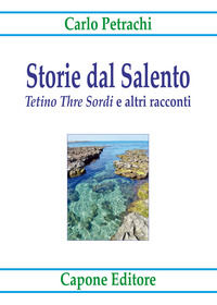 9788883492716 - Storie dal Salento. «Tetino Thre Sordi» e altri racconti