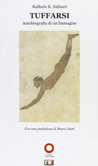 9788883511370 - Tuffarsi. Autobiografia di un'immagine