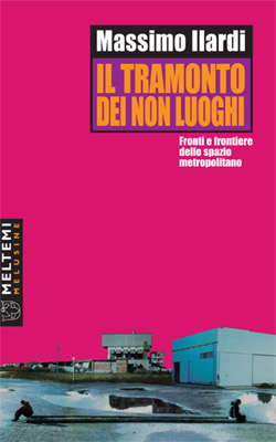 9788883535901 - Il tramonto dei non luoghi