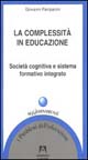 9788883581175 - La complessità in educazione