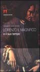 9788883584466 - Lorenzo il Magnifico e il suo tempo