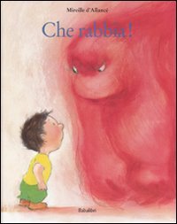 9788883620195 - Che rabbia! Ediz. illustrata