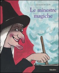 9788883620348 - Le minestre magiche. Ediz. illustrata