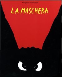 9788883620546 - La maschera. Ediz. illustrata
