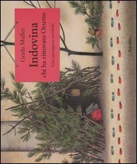 9788883620881 - Indovina chi ha ritrovato Orsetto. Una passeggiata invisibile. Ediz. illustrata