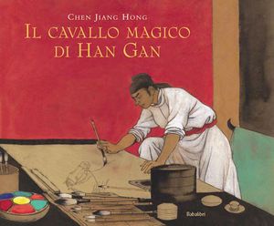 9788883621000 - Il cavallo magico di Han Gan. Ediz. illustrata