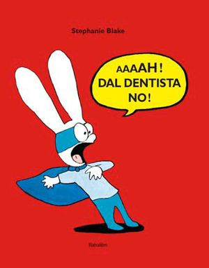 9788883622342 - Aaaah! Dal dentista no!