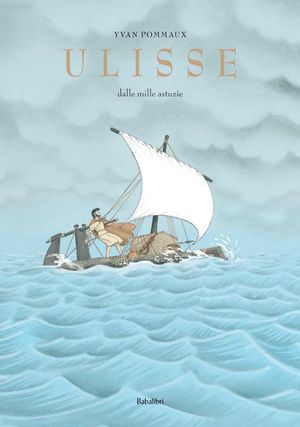 9788883622717 - Ulisse dalle mille astuzie. Ediz. illustrata