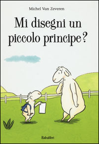 9788883623905 - Mi disegni un piccolo principe? Ediz. a colori