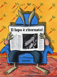 9788883624155 - Il lupo è ritornato! Ediz. a colori