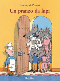 9788883625046 - Un pranzo da lupi. Ediz. a colori