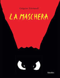 9788883625343 - La maschera. Ediz. a colori
