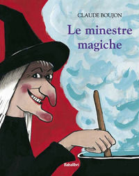 9788883625688 - Le minestre magiche. Ediz. a colori