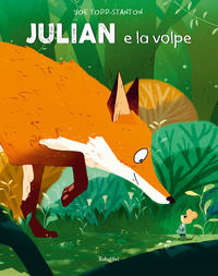 9788883626326 - Julian e la volpe. Ediz. a colori