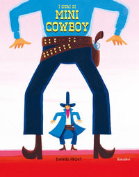 9788883627095 - I guai di mini cowboy