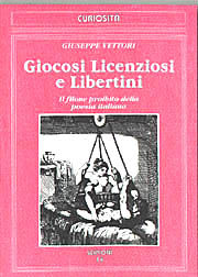 9788883640131 - Giocosi, licenziosi e libertini. Il filone proibito della poesia italiana