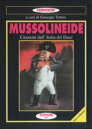 9788883640629 - Mussolineide. Citazioni dell'Italia del duce