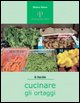 9788883721762 - Cucinare gli ortaggi