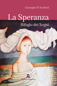 9788883891960 - La speranza. Rifugio dei sogni