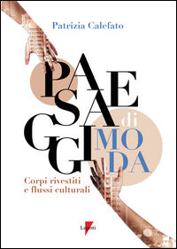 9788883912344 - Paesaggi di moda. Corpo rivestito e flussi culturali