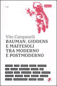9788883913624 - Bauman, Giddens e Maffesoli tra moderno e postmoderno