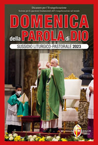 9788884048547 - Domenica della parola di Dio. Sussidio liturgico-pastorale 2023. Vol. 1