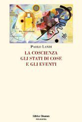 9788884101723 - La coscienza, gli stati di cose e gli eventi