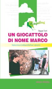 9788884112088 - Un giocattolo di nome Marco