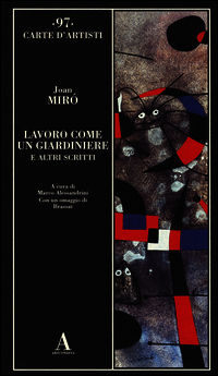 9788884164780 - Lavoro come un giardiniere e altri scritti