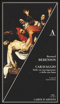 9788884166036 - Caravaggio. Delle sue incongruenze e della sua fama