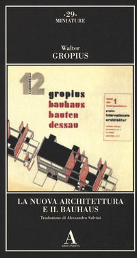 9788884166975 - La Nuova Architettura e il Bauhaus