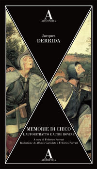 9788884167262 - Memorie di cieco. L'autoritratto e altre rovine