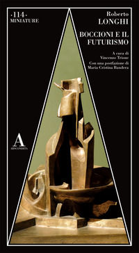 9788884167330 - Boccioni e il futurismo